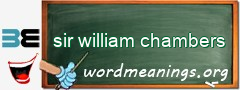 WordMeaning blackboard for sir william chambers